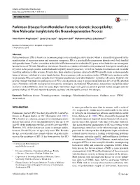 Parkinson Disease from Mendelian Forms to Genetic Susceptibility: New Molecular Insights Into the Neurodegeneration Process