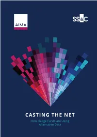 CASTING the NET How Hedge Funds Are Using Alternative Data 2 ALTERNATIVE DATA