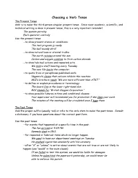 Choosing a Verb Tense the Present Tense Add –S to Make the Third Person Singular Present Tense