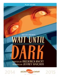 Written by Frederick Knott Adapted by Jeffrey Hatcher About ATC