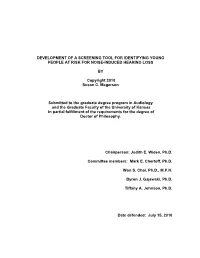DEVELOPMENT of a SCREENING TOOL for IDENTIFYING YOUNG PEOPLE at RISK for NOISE-INDUCED HEARING LOSS by Copyright 2010 Susan C. M