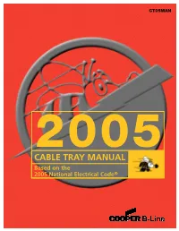 CABLE TRAY MANUAL Based on the 2005 National Electrical Code® Table of Contents Page No