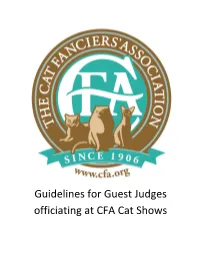 Guidelines for Guest Judges Officiating at CFA Cat Shows Guest Judging Procedures for Non‐CFA Judges