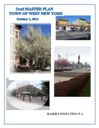 Master Plan Is a Policy Document Adopted by the West New York Planning Board to Guide Future Decisions Regarding Land Use and Community Development