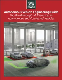Autonomous Vehicle Engineering Guide Top Breakthroughs & Resources in Autonomous and Connected Vehicles AUTONOMOUS VEHICLE ENGINEERING GUIDE