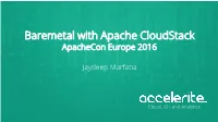 Baremetal with Apache Cloudstack Apachecon Europe 2016