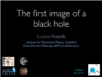 Luciano Rezzolla Institute for Theoretical Physics, Frankfurt Event Horizon Telescope (EHT) Collaboration