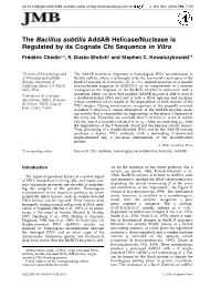 The Bacillus Subtilis Addab Helicase/Nuclease Is Regulated by Its Cognate Chi Sequence in Vitro