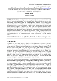 THE IMPACT of USING WORDLISTS in the LANGUAGE CLASSROOM on STUDENTS’ VOCABULARY ACQUISITION Gülçin Coşgun Ozyegin University