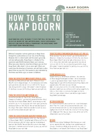 Kaap Doorn Address Postweg 9 3941 Ka Doorn Kaap Doo Rn Likes to Make It Easy for You, So You Will Find Phone Us in the Heart of the Netherlands