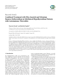 Research Article Combined Treatment with Myo-Inositol and Selenium Ensures Euthyroidism in Subclinical Hypothyroidism Patients with Autoimmune Thyroiditis