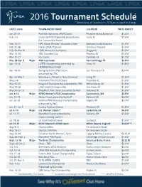 2016 Tournament Schedule* * Schedule As of December 1, 2015 and Subject to Change