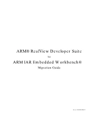 ARM® Realview Developer Suite ARM IAR Embedded