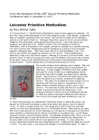 Leicester Primitive Methodism by Rev Arthur Jubb on Sunday March 1St 1818 Primitive Methodism Made Its First Appeal to Leidester