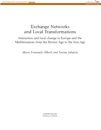 Exchange Networks and Local Transformations Interaction and Local Change in Europe and the Mediterranean from the Bronze Age to the Iron Age