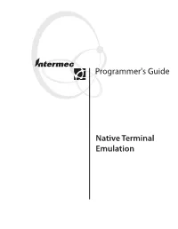 Native Terminal Emulation Programmer's Guide - October 2003 *977-055-006*D P/N 977-055-006 REV D