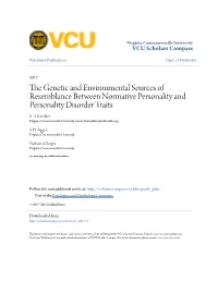 The Genetic and Environmental Sources of Resemblance Between Normative Personality and Personality Disorder Traits K
