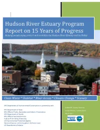 Hudson River Estuary Program Report on 15 Years of Progress Helping People Enjoy, Protect and Revitalize the Hudson River Estuary and Its Valley