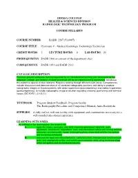Odessa College Health & Sciences Division Radiologic Technology Program Course Syllabus Course Number: Radr 2267 (51.0907