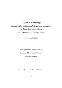 The Problem of Authorship: Considering the Significance of Interpretative Approaches on the Conditions for Creativity in Undergraduate Fine Art Studio Practice