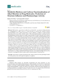 Metabolic-Hydroxy and Carboxy Functionalization of Alkyl Moieties in Drug Molecules: Prediction of Structure Inﬂuence and Pharmacologic Activity