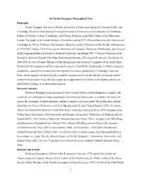 Sir Partha Dasgupta: Biographical Note Biography Partha Dasgupta, Was Born in Dhaka (At That Time in India) and Educated in Varanasi, Delhi, and Cambridge