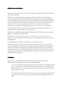 These Terms and Conditions (“Terms”) Are the Conditions That Govern the Use of the Services (“Services”) of Safesky. Th