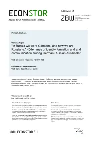 In Russia We Were Germans, and Now We Are Russians." - Dilemmas of Identity Formation and and Communication Among German-Russian Aussiedler