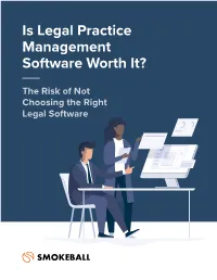 Is Legal Practice Management Software Worth It?