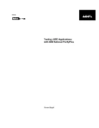 Testing J2EE Applications with Rational Purifyplus