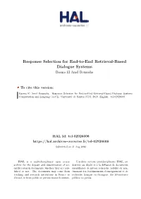 Response Selection for End-To-End Retrieval-Based Dialogue Systems Basma El Amel Boussaha