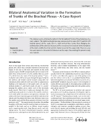 Bilateral Anatomical Variation in the Formation of Trunks of the Brachial Plexus - a Case Report