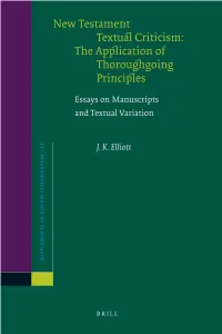 New Testament Textual Criticism: the Application of Thoroughgoing Principles Supplements to Novum Testamentum