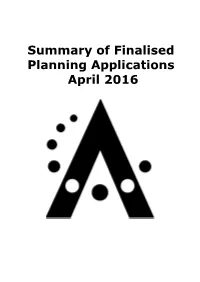 Summary of Finalised Planning Applications April 2016 Summary of Finalised Planning Applications April 2016