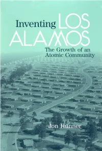 INVENTING Los ALAMOS This Page Intentionally Left Blank INVENTING LOS ALAMOS the Growth of an Atomic Community