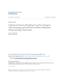 Analytical and Numerical Modeling of Long Term Changes to Tides, Storm Surge, and Total Water Level Due to Bathymetric Changes and Surge Characteristics
