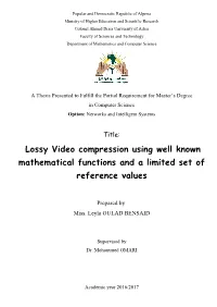 Lossy Video Compression Using Well Known Mathematical Functions and a Limited Set of Reference Values