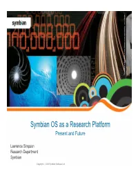 Symbian OS As a Research Platform – Present and Future