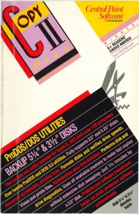 Centralpoint Sof!L£Ri!E~ Copy II® PLUS SOFTWARE & DOCUMENTATION COPYRIGHT 1982-1988 Central Point Software, Inc
