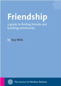 A Guide to Finding Friends and Building Community by Kay Mills