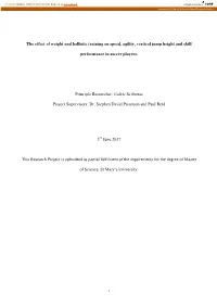 1 the Effect of Weight and Ballistic Training on Speed, Agility, Vertical