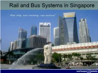 Rail and Bus Systems in Singapore the Beginning of the MRT System