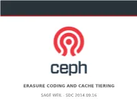 Erasure Coding and Cache Tiering