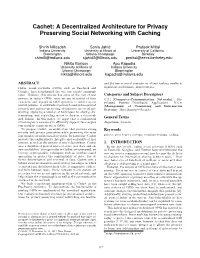 Cachet: a Decentralized Architecture for Privacy Preserving Social Networking with Caching