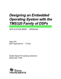 Designing an Embedded Operating System with the TMS320 Family of Dsps