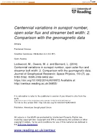 Centennial Variations in Sunspot Number, Open Solar Flux and Streamer Belt Width: 2