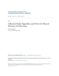 A Banded Spike Algorithm and Solver for Shared Memory Architectures Karan Mendiratta University of Massachusetts Amherst