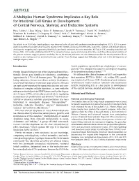 A Multiplex Human Syndrome Implicates a Key Role for Intestinal Cell Kinase in Development of Central Nervous, Skeletal, and Endocrine Systems