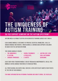 THE UNIQUENESS of AUTISM TRAINING Do You Support Someone on the Autism Spectrum?