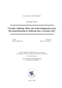 Circular Aalborg: How Can Redevelopments Serve the Transitioning of Aalborg Into a Circular City?